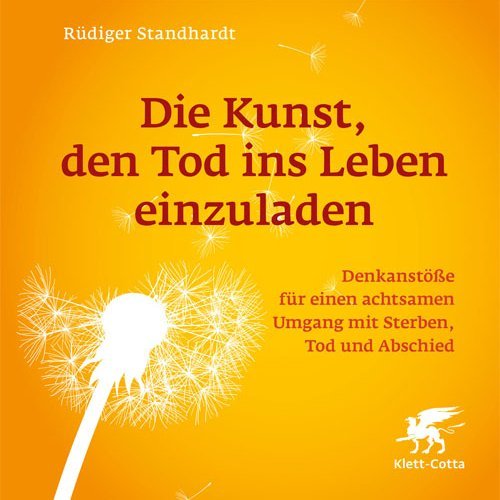 Buchcover Die Kunst, den Tod ins Leben einzuladen